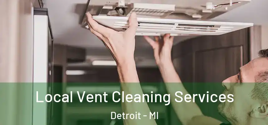  Local Vent Cleaning Services Detroit - MI